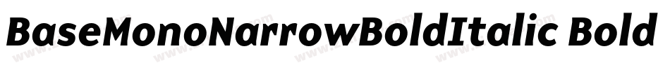 BaseMonoNarrowBoldItalic Bold Italic字体转换